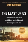 The Least of Us: True Tales of America and Hope in the Time of Fentanyl and Meth Cover Image