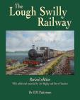 The Lough Swilly Railway: Revised Edition with Additional Material by Joe Begley and Steve Flanders Cover Image