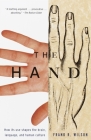The Hand: How Its Use Shapes the Brain, Language, and Human Culture Cover Image