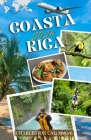 Coasta Rica 2024: The Complete Guide for Adventurers, Nature Lovers, and Beach-Goers for Exploring the Natural Wonders of Central Americ Cover Image