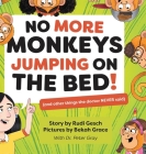 No More Monkeys Jumping On The Bed! By Rudi Gesch, Bekah Grace, Dr Peter Gray Cover Image