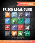 Prison Legal Guide: The Facts You Need to Succeed in the Judicial Arena Cover Image