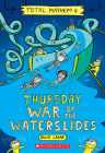 Thursday – War of the Waterslides (Total Mayhem #4) By Ralph Lazar, Ralph Lazar (Illustrator) Cover Image