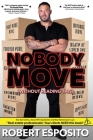 Nobody Move! By Robert Esposito Cover Image