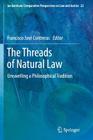 The Threads of Natural Law: Unravelling a Philosophical Tradition (Ius Gentium: Comparative Perspectives on Law and Justice #22) Cover Image