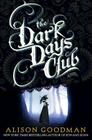 The Dark Days Club (A Lady Helen Novel #1) By Alison Goodman Cover Image