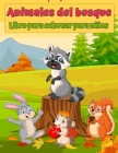 Libro para colorear de animales salvajes del bosque para niños: Animales bonitos: ¡Increíble libro para colorear para niños con zorros, conejos, búhos By Rusty Morton Cover Image