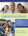 Introduction to Communication Disorders: A Lifespan Evidence-Based Perspective Cover Image