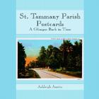 St. Tammany Parish Postcards: A Glimpse Back in Time By Ashleigh Austin Cover Image