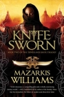 Knife Sworn: Book Two of the Tower and Knife Trilogy Cover Image