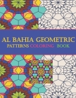 Al Bahia geometric: Patterns Coloring Book By First Art Cover Image