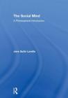 The Social Mind: A Philosophical Introduction By Jane Suilin Lavelle Cover Image