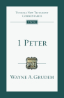 1 Peter: An Introduction and Commentary Volume 17 (Tyndale New Testament Commentaries #17) By Wayne A. Grudem Cover Image