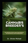 The Cannabis Breeder's Book: The Definitive Guide to growing Marijuana, Cannabis Botany and Creating Strains Cover Image