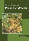 Current Research in Parasitic Weeds By Smith Torres (Editor) Cover Image