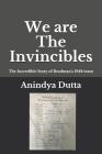 We are The Invincibles: The Incredible Story of Bradman's 1948 Team By Kersi Meher-Homji (Contribution by), Anindya Dutta Cover Image