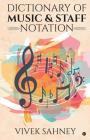 Dictionary of Music & Staff Notation By Vivek Sahney Cover Image