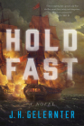 Hold Fast: A Novel (A Thomas Grey Novel #1) By J. H. Gelernter Cover Image