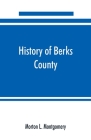 History of Berks County, Pennsylvania, in the Revolution, from 1774 to 1783 Cover Image