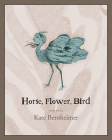 Horse, Flower, Bird By Kate Bernheimer, Rikki Ducornet (Illustrator) Cover Image