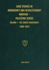 Case Studies in Insurgency and Revolutionary Warfare - Palestine Series: Volume I - The Zionist Insurgency (1890-1950) Cover Image