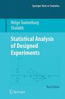 Statistical Analysis of Designed Experiments, Third Edition (Springer Texts in Statistics) By Helge Toutenburg, Shalabh Cover Image