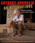 No Reservations: Around the World on an Empty Stomach By Anthony Bourdain Cover Image