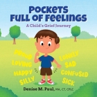 Pockets Full of Feelings: A Child's Grief Journey By Ma Ct Paul Cover Image