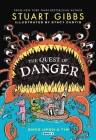 The Quest of Danger (Once Upon a Tim #4) By Stuart Gibbs, Stacy Curtis (Illustrator) Cover Image