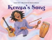 Kenya's Song By Linda Trice, Pamela Johnson (Illustrator) Cover Image