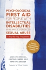 Psychological First Aid for People with Intellectual Disabilities Who Have Experienced Sexual Abuse: A Step-By-Step Programme By Aafke Scharloo, Simone Ebbers-Mennink, Martine Spijker-Van Spijker-Van Vuren Cover Image