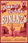 Joke & Riddle Bonanza By Michael J. Pellowski Cover Image