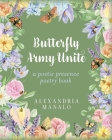 Butterfly Army Unite: A poetic presence poetry book Cover Image