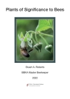 Plants of Significance to Bees By Stuart A. Roberts Cover Image