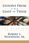 Lessons From the Least of These: The Woodson Principles By Robert L. Woodson, Sr. Cover Image