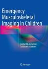 Emergency Musculoskeletal Imaging in Children Cover Image