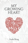 My Growing Heart By Nadia Wong Cover Image