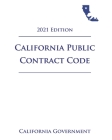 California Public Contract Code [PCC] 2021 Edition By Jason Lee (Editor), California Government Cover Image