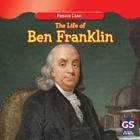 The Life of Ben Franklin (Famous Lives) By Maria Nelson Cover Image