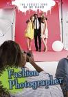 Fashion Photographer: The Coolest Jobs on the Planet Cover Image