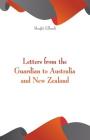 Letters from the Guardian to Australia and New Zealand By Shoghi Effendi Cover Image