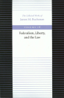 FEDERALISM, LIBERTY, AND THE LAW  By JAMES M. BUCHANAN Cover Image