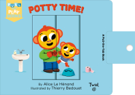 Potty Time: A Pull-the-Tab Book (Pull and Play #3) By Alice Le Henand, Thierry Bedouet (Illustrator) Cover Image