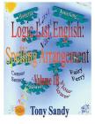 Logic List English: Spelling Arrangement - Vol 1B By Tony Sandy Cover Image