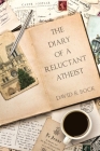 The Diary of a Reluctant Atheist Cover Image