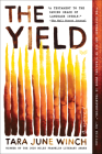 The Yield: A Novel By Tara June Winch Cover Image