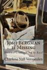 Josh Bergman is Missing: Human Trafficking is Real By Charlene Nall Vermeulen Cover Image