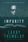 Impurity By Larry Tremblay, Sheila Fischman (Translator) Cover Image