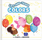 Lift-And-Trace: Colors: With Flaps and Grooves Cover Image