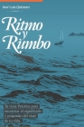 Ritmo y Rumbo...: Tu guía personal para encontrar sentido y propósito de vida By Katia de la Rosa (Editor), José Luis Quintero Cover Image
